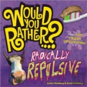 Would You Rather...? Radically Repulsive