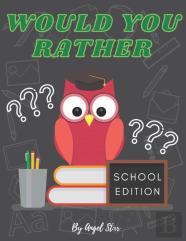 Would You Rather School Edition
