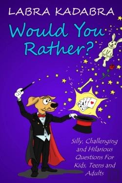 Bertrand.pt - Would You Rather? Silly, Challenging And Hilarious Questions For Kids, Teens And Adults