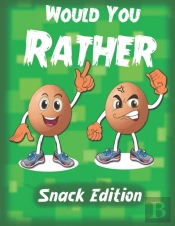Would You Rather- Snack Edition