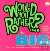 Would You Rather...? The Big Book