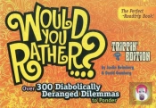Would You Rather...?: Trippin' Edition