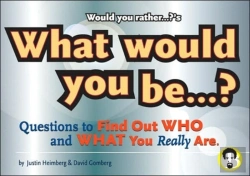 Bertrand.pt - Would You Rather...?'S What Would You Be?