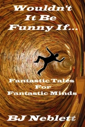 Wouldn'T It Be Funny If...