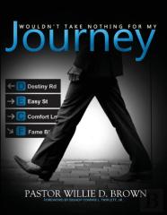 Wouldn'T Take Nothing For My Journey