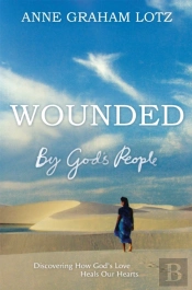Wounded By God'S People