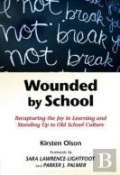 Wounded By School