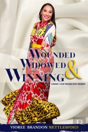 Wounded, Widowed & Winning