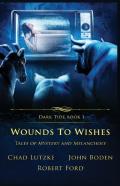 Wounds To Wishes