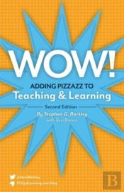 Wow! Adding Pizzazz To Teaching And Learning, Second Edition