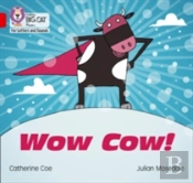 Wow Cow!