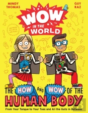 Wow In The World: The How And Wow Of The Human Body