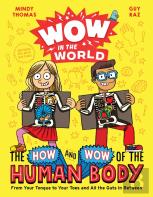 Wow In The World: The How And Wow Of The Human Body