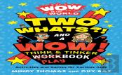 Wow In The World: Two Whats?! And A Wow! Think & Tinker Playbook