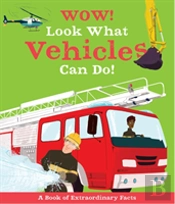 Wow Look What Vehicles Can Do