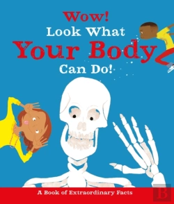 Bertrand.pt - Wow! Look What Your Body Can Do!