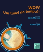 WOW, um Túnel do Tempo?!