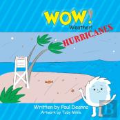 Wow! Weather! Hurricanes