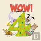 Wow! You'Re Four Birthday Book