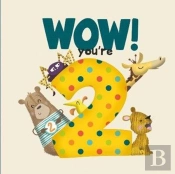 Wow! You'Re Two Birthday Book