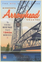 Wpa Guide To The Minnesota Arrowhead Country
