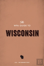 Wpa Guide To Wisconsin