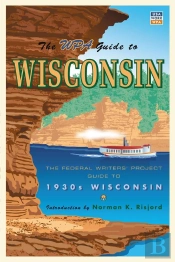 Wpa Guide To Wisconsin