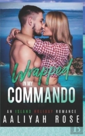Wrapped In My Commando