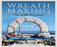 Wreath Making For All Occasions