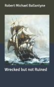 Wrecked But Not Ruined