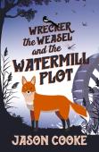 Wrecker The Weasel And The Watermill Plot