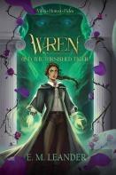 Wren And The Tarnished Tiger