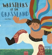 Wrestlers Of The Grassland