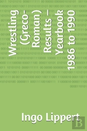 Wrestling (Greco-Roman) Results - Yearbook 1986 To 1990