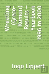 Wrestling (Greco-Roman) Results - Yearbook 1996 To 2000