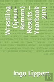 Wrestling (Greco-Roman) Results - Yearbook 2011