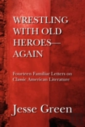 Wrestling With Old Heroes--Again