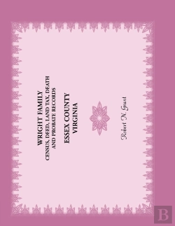 Bertrand.pt - Wright Family Census, Deed, Land Tax, Death And Probate Records, Essex County, Virginia
