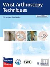 Wrist Arthroscopy Techniques