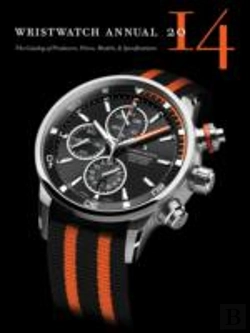 Bertrand.pt - Wristwatch Annual 2014: The Catalog Of Producers, Prices, Models, And Specifications