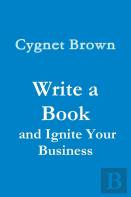 Write A Book And Ignite Your Business