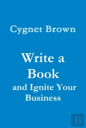 Write A Book And Ignite Your Business