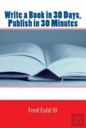 Write A Book In 30 Days, Publish In 30 Minutes