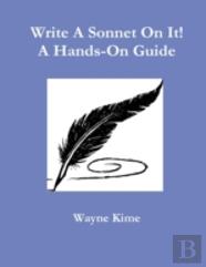 Write A Sonnet On It! A Hands-On Guide