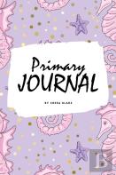 Write And Draw - Mermaid Primary Journal For Children - Grades K-2 (6x9 Softcover Primary Journal / Journal For Kids)