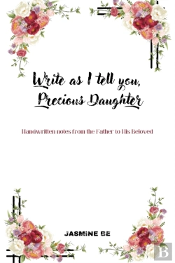 Bertrand.pt - Write As I Tell You, Precious Daughter