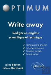 Write Away - Rédiger En Anglais Scientifique Et Technique