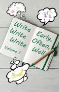 Write Early, Write Often, Write Well