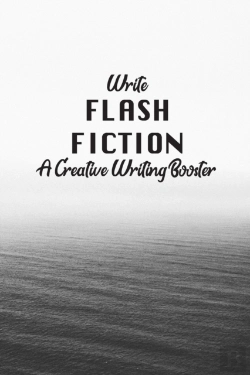 Bertrand.pt - Write Flash Fiction A Creative Writer'S Booster