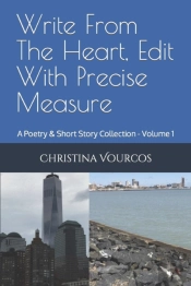 Write From The Heart, Edit With Precise Measure